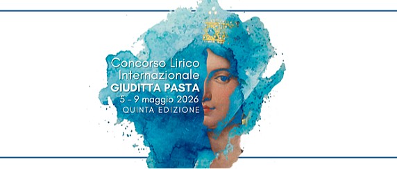 Concorso lirico internazionale Giuditta Pasta 2026