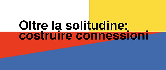 Oltre la solitudine: costruire connessioni