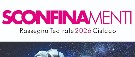 Sconfinamenti - Rassegna Teatrale 2026