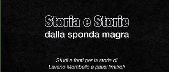 Presentazione n. 16 della rivista "Storia e Storie della sponda magra" venerdì 27 febbraio ore 20.45 Sala Letture