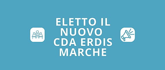 Eletto il nuovo Consiglio di Amministrazione di ERDIS Marche