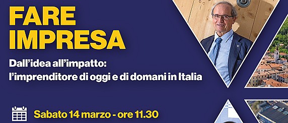 FARE IMPRESA , dall'idea all'impatto: l'imprenditore di oggi e di domani  in Italia
