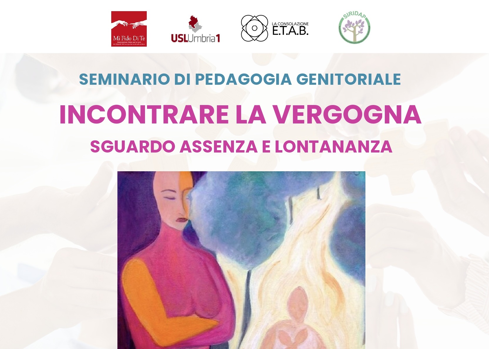 Seminario di pedagogia genitoriale "Incontrare la vergogna. Sguardo, assenza e lontananza".  Todi, 8 e 9 maggio 2026