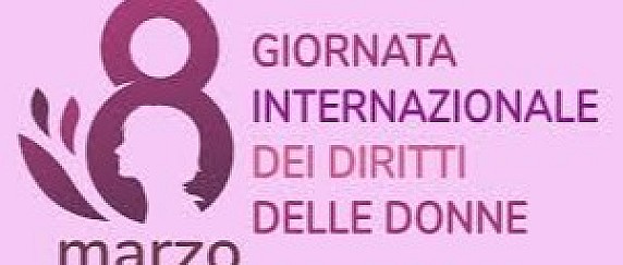 8 MARZO GIORNATA INTERNAZIONALE PER I DIRITTI DELLE DONNE