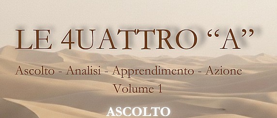 Presentazione libro - Le 4uattro "A" - Ascolto, Analisi, Apprendimento, Azione