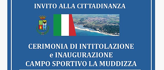 Cerimonia di intitolazione e Inaugurazione CAMPO SPORTIVO LA MUDDIZZA