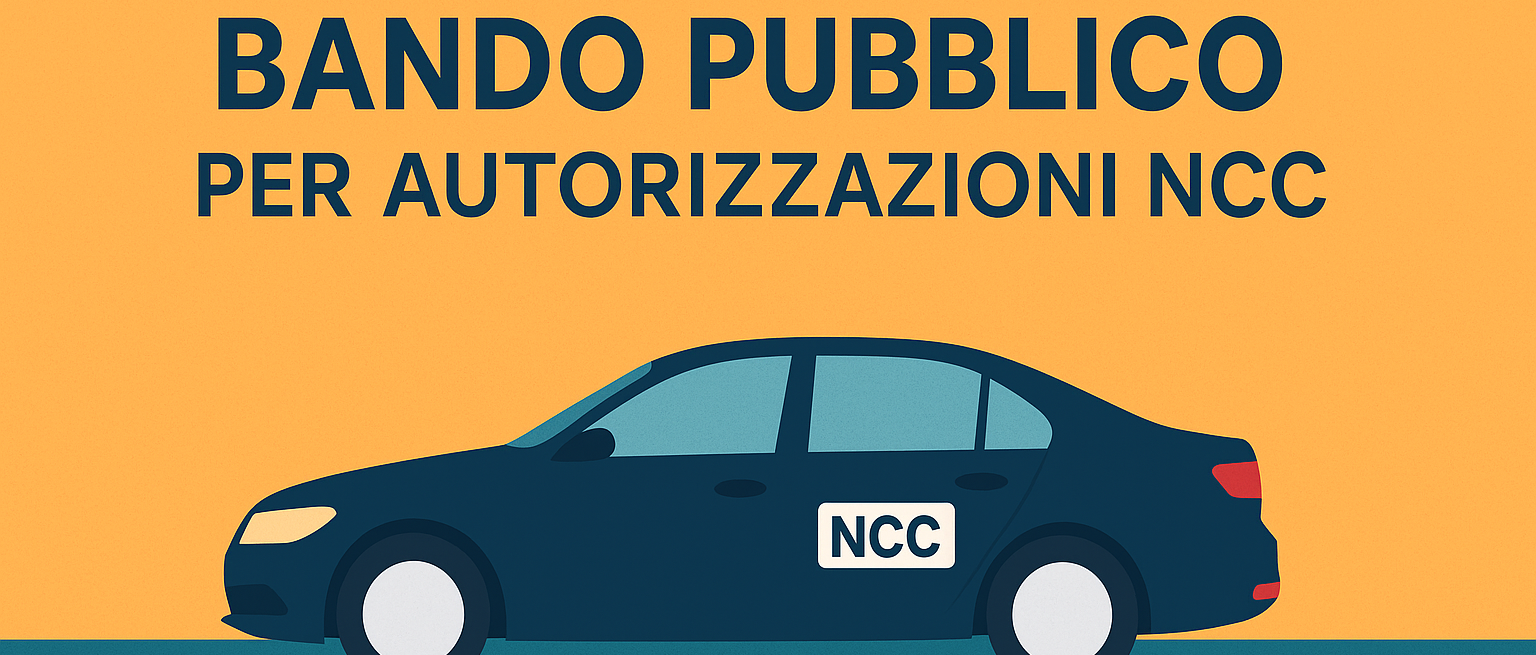 Bando di concorso pubblico per titoli per l'assegnazione di n. 2 autorizzazioni per l'esercizio del servizio di noleggio con conducente di autovettura fino a nove posti compreso l’autista.
