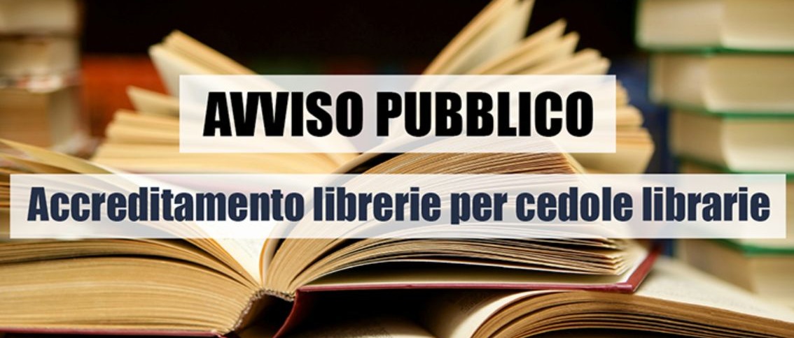 AVVISO PUBBLICO PER LA FORMAZIONE DI UN ELENCO DI LIBRERIE/CARTOLIBRERIE ACCREDITATE PER LA FORNITURA GRATUITA DEI LIBRI DI TESTI AGLI ALUNNI DELLA SCUOLA PRIMARIA - A.S. 2026/2027