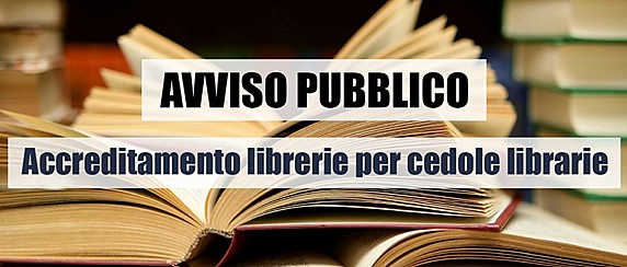 AVVISO PUBBLICO PER LA FORMAZIONE DI UN ELENCO DI LIBRERIE/CARTOLIBRERIE ACCREDITATE PER LA FORNITURA GRATUITA DEI LIBRI DI TESTI AGLI ALUNNI DELLA SCUOLA PRIMARIA - A.S. 2026/2027