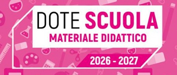 Dote Scuola - componente Materiale Didattico a.s. 2026/27 e Borse di Studio statali a.s. 2025/26