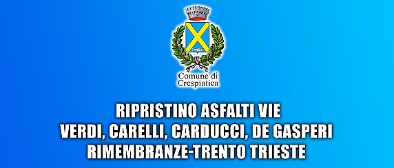 Ripristino asfalti vie Verdi, Carelli, Carducci, De Gasperi, Rimembranze-Trento Trieste