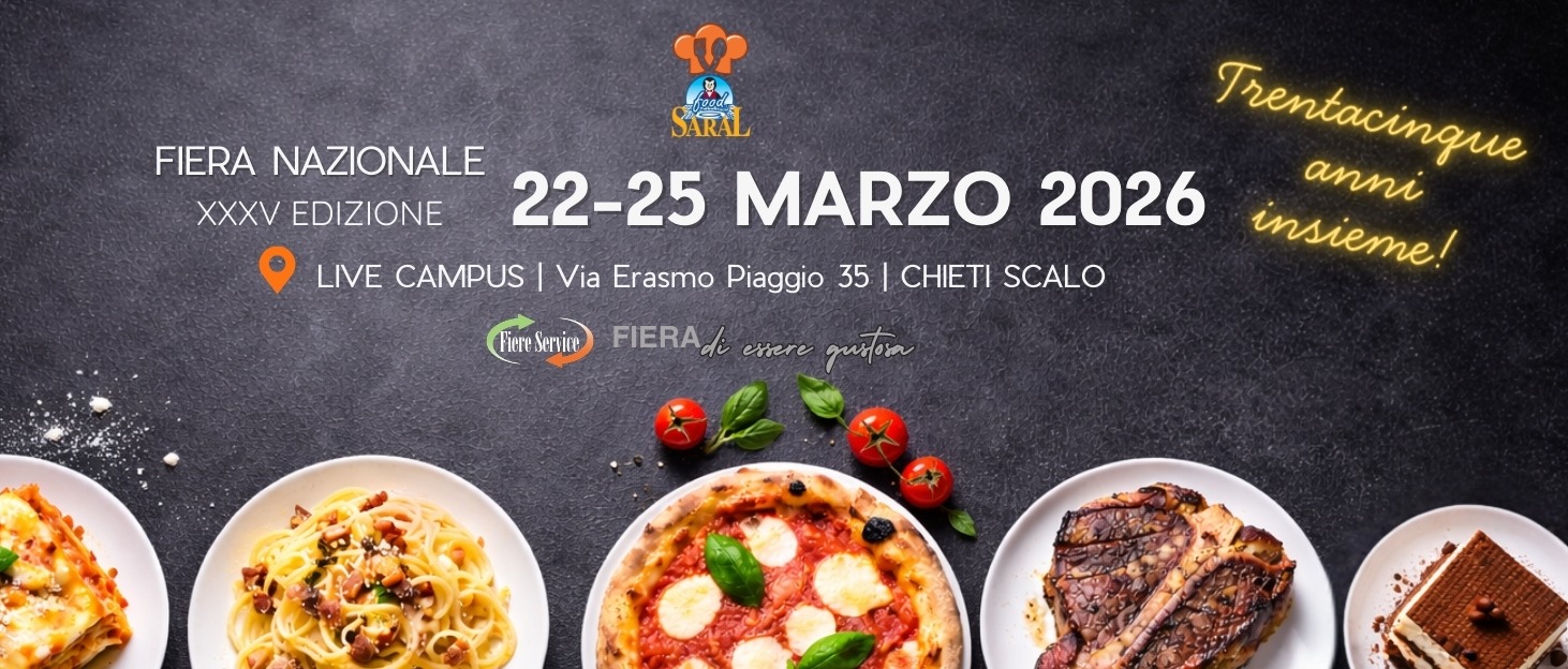 SARAL FOOD - 35° edizione - 25 marzo 2026, Dromedian Live Campus di Chieti Scalo