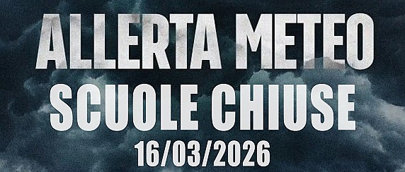 ⚠️ Allerta Meteo – CHIUSURA SCUOLE giorno 16/03/2026⚠️