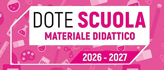 Apertura bando Dote Scuola - Materiale didattico 2026/2027 e Borse di studio statali 2025/2026