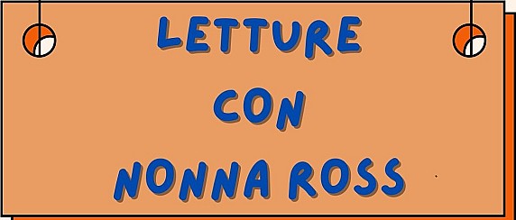 LETTURE CON NONNA ROSS