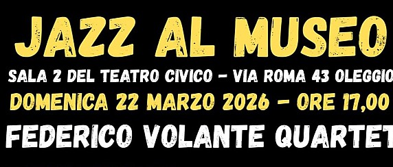 Jazz al Museo – Domenica 22 marzo Sala 2 Teatro Civico