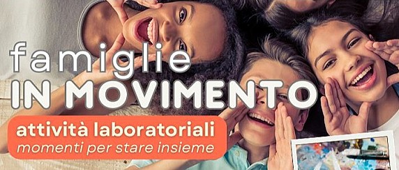 Famiglie in movimento: laboratori e attività per ragazzi