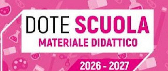 Dote Scuola - componente Materiale Didattico a.s. 2026/27 e Borse di Studio statali a.s. 2025/26