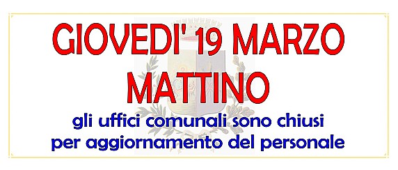 Chiusura uffici giovedì 19 marzo 2026 mattino