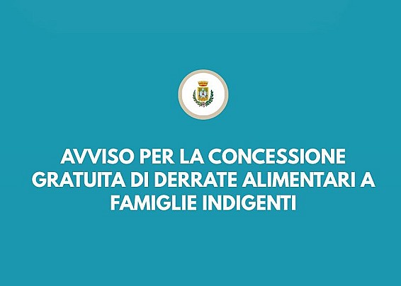 Avviso per la concessione gratuita di derrate alimentari a famiglie indigenti