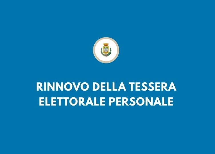 Rinnovo della tessera elettorale personale per esaurimento degli spazi, per deterioramento, per smarrimento o per ritirare quelle non consegnate