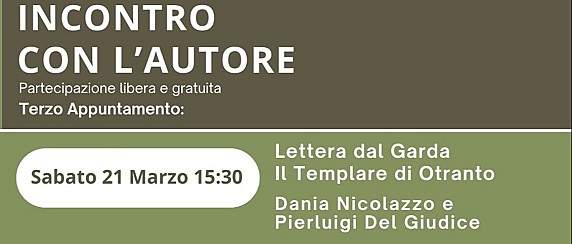 Incontro con l'autore. "Lettera dal Garda. Il Templare di Otranto"