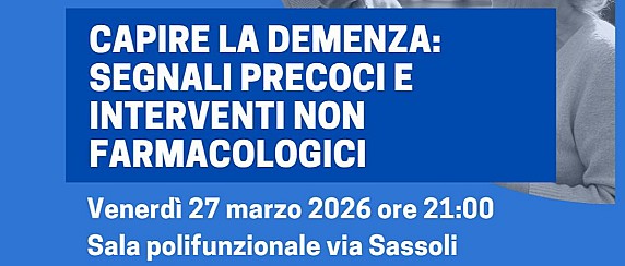 Capire la demenza: incontro informativo aperto alla cittadinanza