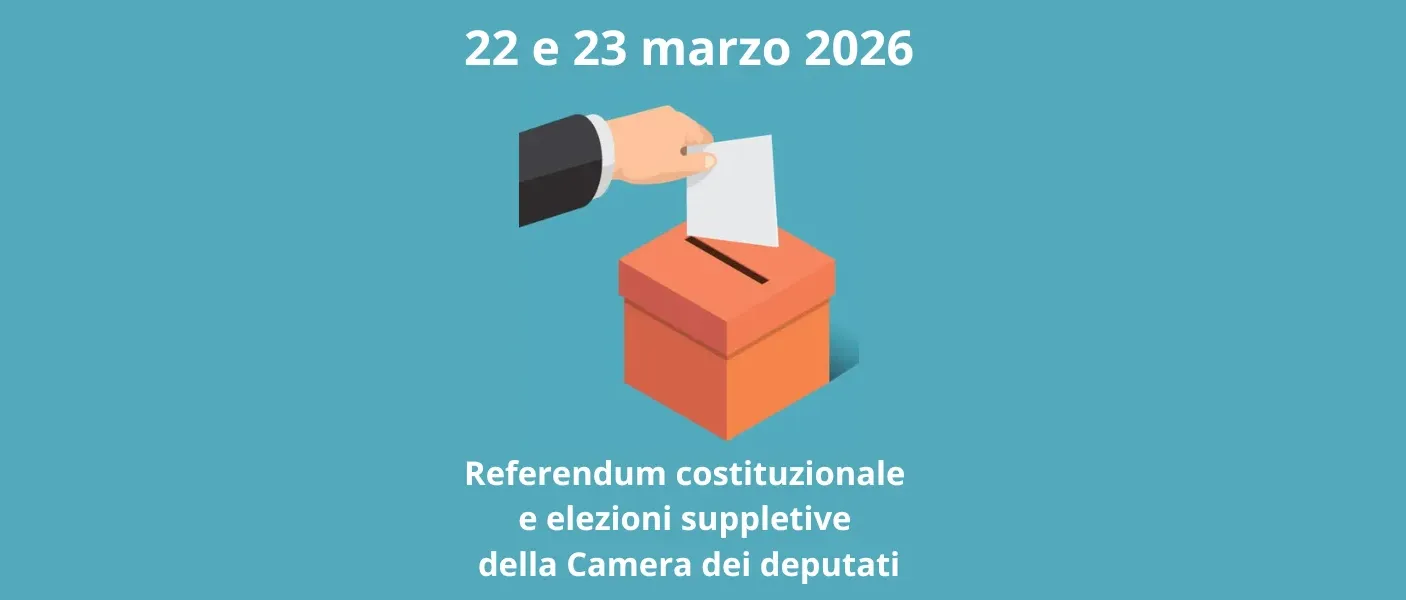 Referendum costituzionale e Elezioni politiche suppletive 22 e 23 Marzo 2026