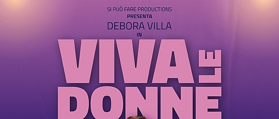 Teatro Vittoria  - stagione teatrale 2025/2026: venerdì 20 marzo  "Debora Villa - Viva le Donne"