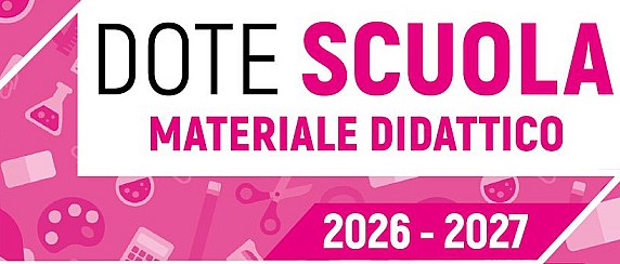 Dote Scuola - componente Materiale Didattico a.s. 2026/27 e Borse di Studio statali a.s. 2025/26