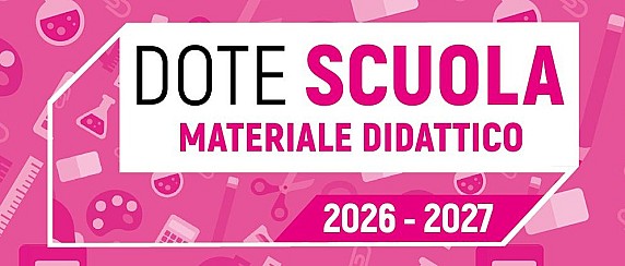 Dote Scuola - componente Materiale Didattico a.s. 2026/27 e Borse di Studio statali a.s. 2025/26 - apertura domande