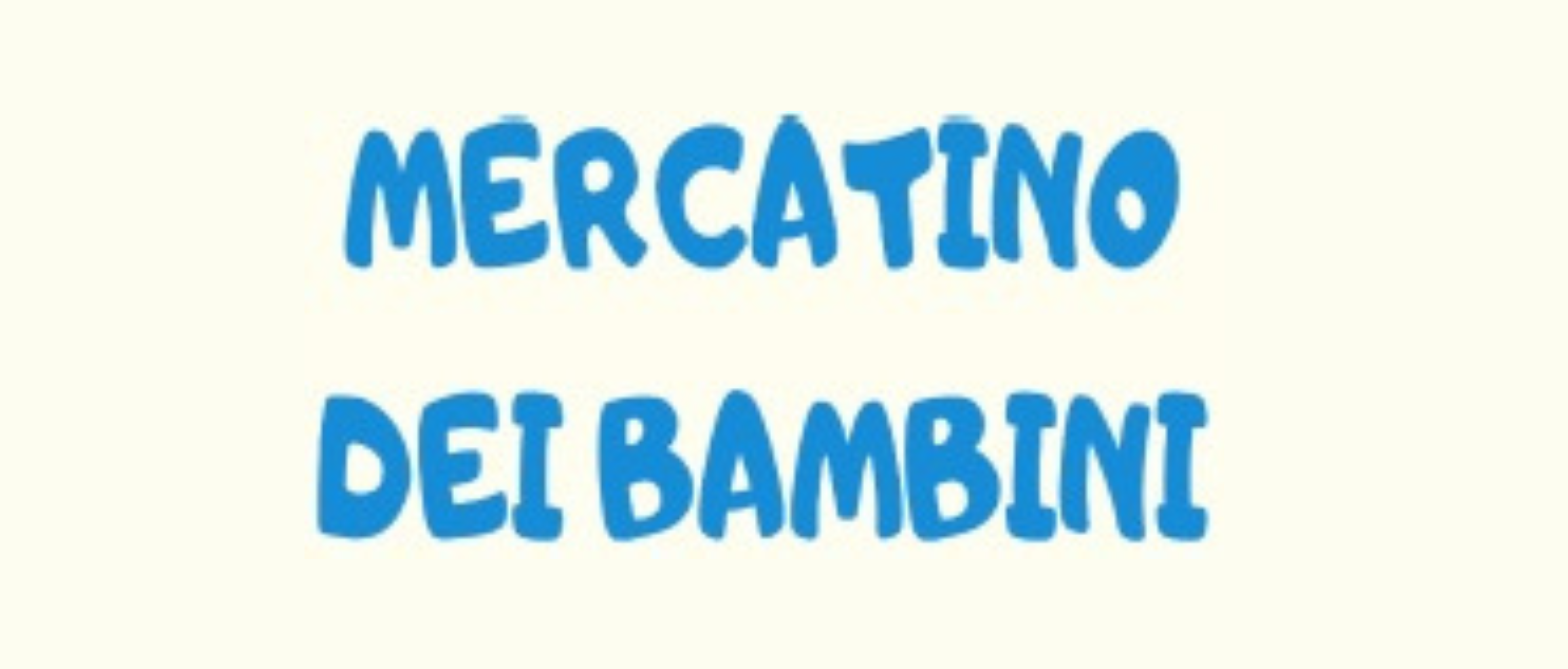 Mercatino dei Bambini - Venerdì 1 e domenica 31 maggio 2026 - Parco delle Erbe Danzanti di Paratico (BS)