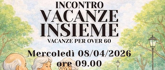 INCONTRO PER VANCANZA OVER 60