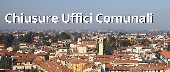 Chiusure Uffici Comunali, Biblioteca e Sportelli del Cittadino