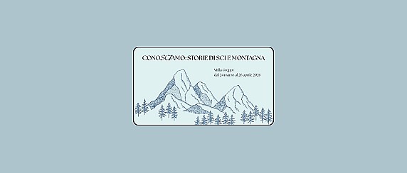 Conosciamo: Storie di sci e montagna - 10 e 11 aprile