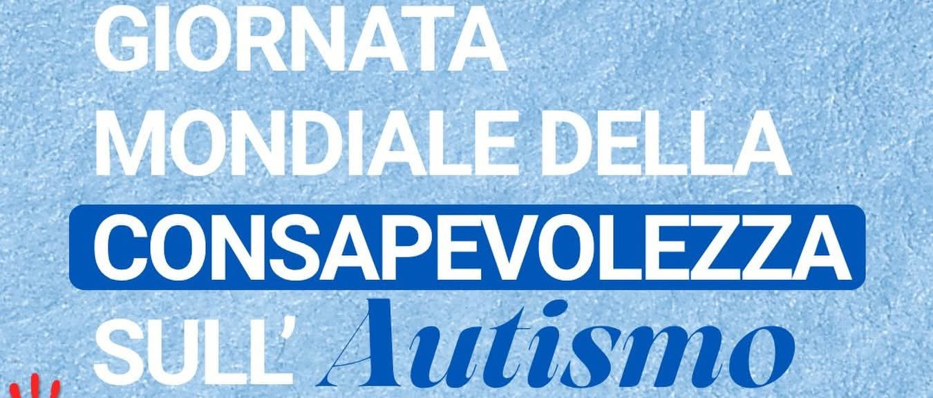 Giornata Mondiale della Consapevolezza sull’Autismo