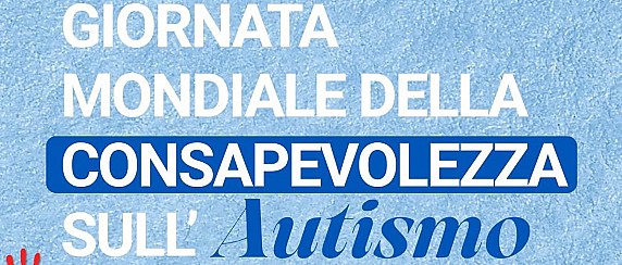 Giornata Mondiale della Consapevolezza sull’Autismo