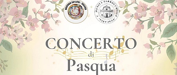 "Concerto di Pasqua" - Oratorio San Luigi e Comunità parrocchiale Tuscania
