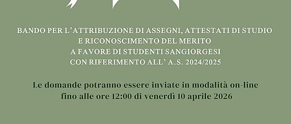 Bando per l’attribuzione di assegni, attestati di studio e riconoscimento del merito a favore di studenti sangiorgesi con riferimento al rendimento conseguito nell’a.s. 2024/2025.