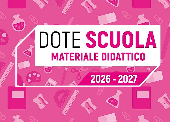 Dote Scuola - componente Materiale Didattico a.s. 2026/27 e Borse di Studio statali a.s. 2025/26 