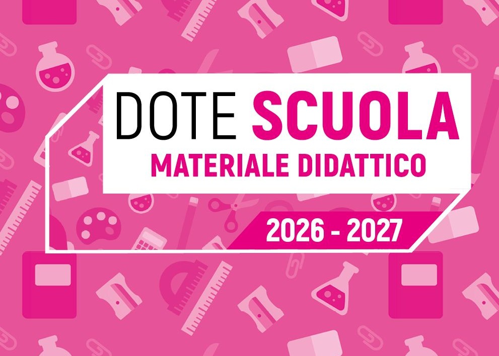 Dote Scuola - componente Materiale Didattico a.s. 2026/27 e Borse di Studio statali a.s. 2025/26 