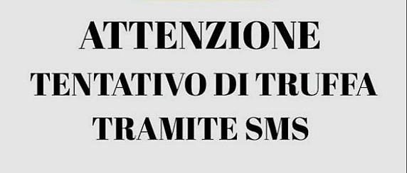 Attenzione - Tentativo di truffa via sms