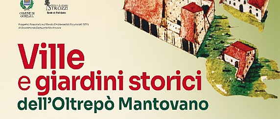 Ville e giardini storici dell’Oltrepò Mantovano
