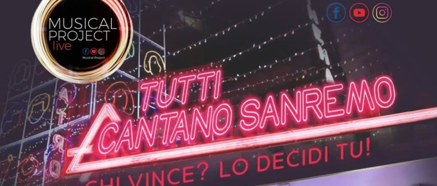 Domenica 10 maggio 2026 -  Musical Project "Tutti cantano Sanremo - Chi vince? Lo decidi tu" - ore 21.00 Teatro Vittoria