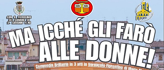 "Ma icchè gli farò alle donne” al Teatro Masaccio: una brillante commedia in vernacolo fiorentino