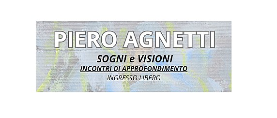 Mostra Sogni e visioni di Piero Agnetti
