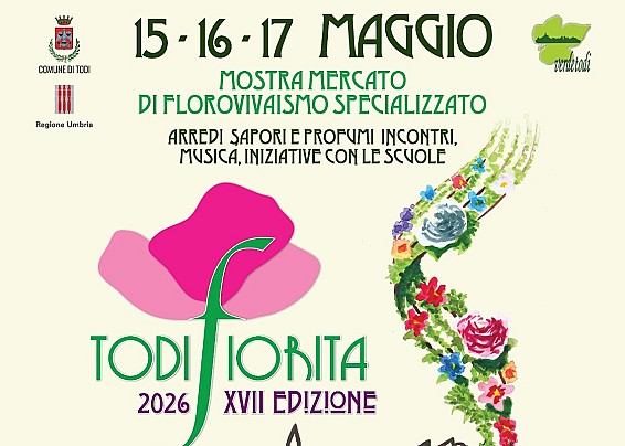 RASSEGNA XVII edizione di Todi Fiorita  -Todi fiorita, 15, 16 e 17 Maggio 2026