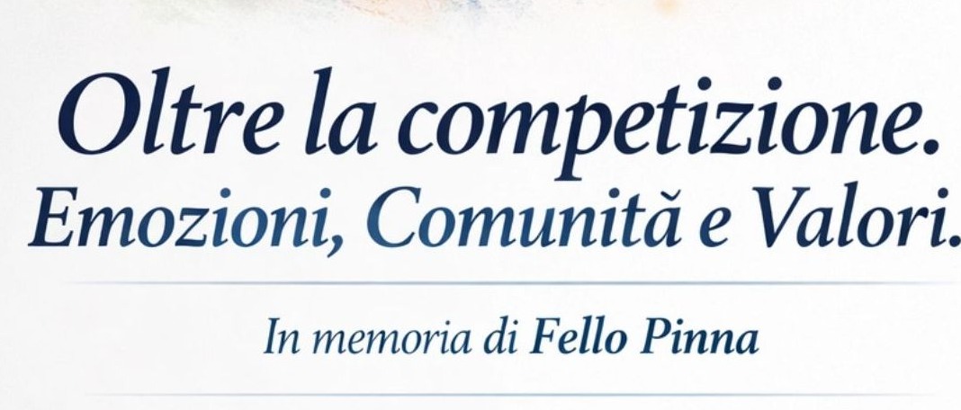 Oltre la competizione. Emozioni, comunità e valori. In ricordo di Fello Pinna