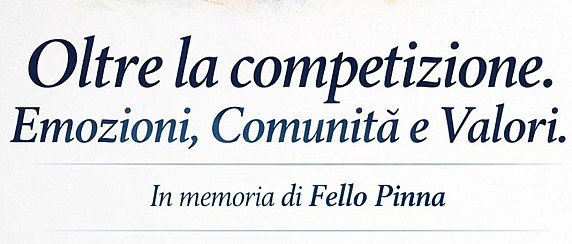 Oltre la competizione. Emozioni, comunità e valori. In ricordo di Fello Pinna