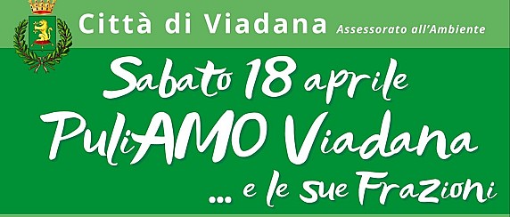 Sabato 18 aprile - PuliAMO Viadana ... e le sue Frazioni.